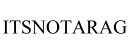 ITSNOTARAG trademark