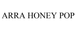 ARRA HONEY POP trademark