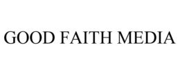 GOOD FAITH MEDIA trademark