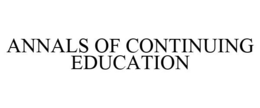 ANNALS OF CONTINUING EDUCATION trademark