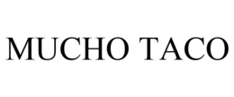 MUCHO TACO trademark