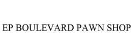EP BOULEVARD PAWN SHOP trademark