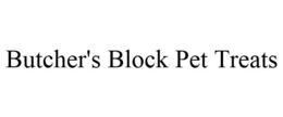 BUTCHER'S BLOCK PET TREATS trademark