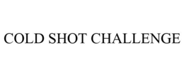 COLD SHOT CHALLENGE trademark