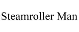 STEAMROLLER MAN trademark