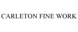 CARLETON FINE WORK trademark