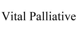 VITAL PALLIATIVE trademark