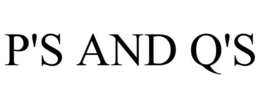 P'S AND Q'S trademark