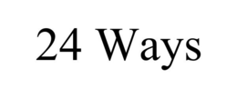24 WAYS trademark