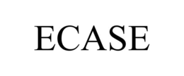 ECASE trademark