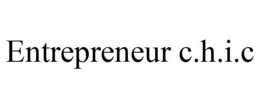 ENTREPRENEUR C.H.I.C trademark