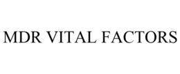 MDR VITAL FACTORS trademark