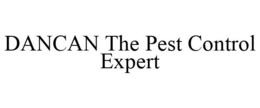DANCAN THE PEST CONTROL EXPERT trademark