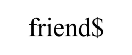 FRIEND$ trademark