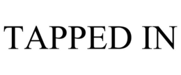 TAPPED IN trademark