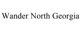 WANDER NORTH GEORGIA trademark