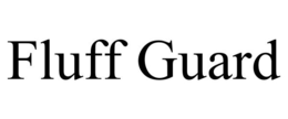 FLUFF GUARD trademark