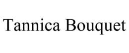 TANNICA BOUQUET trademark