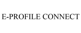 E-PROFILE CONNECT trademark