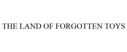THE LAND OF FORGOTTEN TOYS trademark