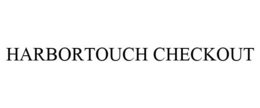 HARBORTOUCH CHECKOUT trademark