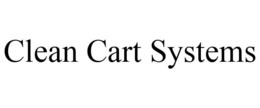 CLEAN CART SYSTEMS trademark