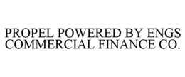 PROPEL POWERED BY ENGS COMMERCIAL FINANCE CO. trademark