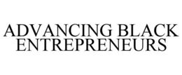 ADVANCING BLACK ENTREPRENEURS trademark