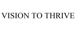VISION TO THRIVE trademark