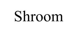 SHROOM trademark