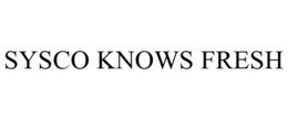 SYSCO KNOWS FRESH trademark