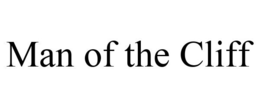 MAN OF THE CLIFF trademark