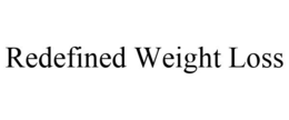 REDEFINED WEIGHT LOSS trademark