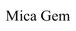 MICA GEM trademark