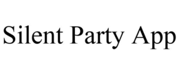 SILENT PARTY APP trademark