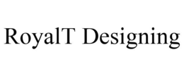 ROYALT DESIGNING trademark