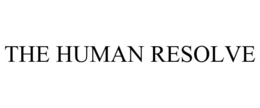 THE HUMAN RESOLVE trademark