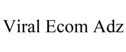 VIRAL ECOM ADZ trademark