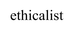ETHICALIST trademark