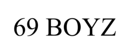 69 BOYZ trademark