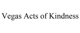 VEGAS ACTS OF KINDNESS trademark