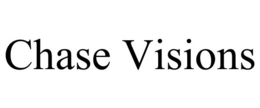 CHASE VISIONS trademark