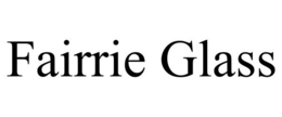 FAIRRIE GLASS trademark
