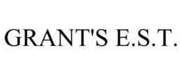 GRANT'S E.S.T. trademark