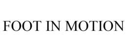 FOOT IN MOTION trademark