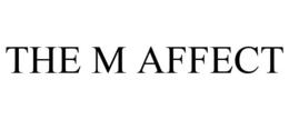 THE M AFFECT trademark