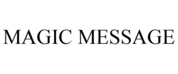 MAGIC MESSAGE trademark