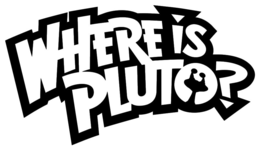 WHERE IS PLUTO? trademark