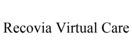 RECOVIA VIRTUAL CARE trademark