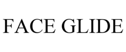 FACE GLIDE trademark